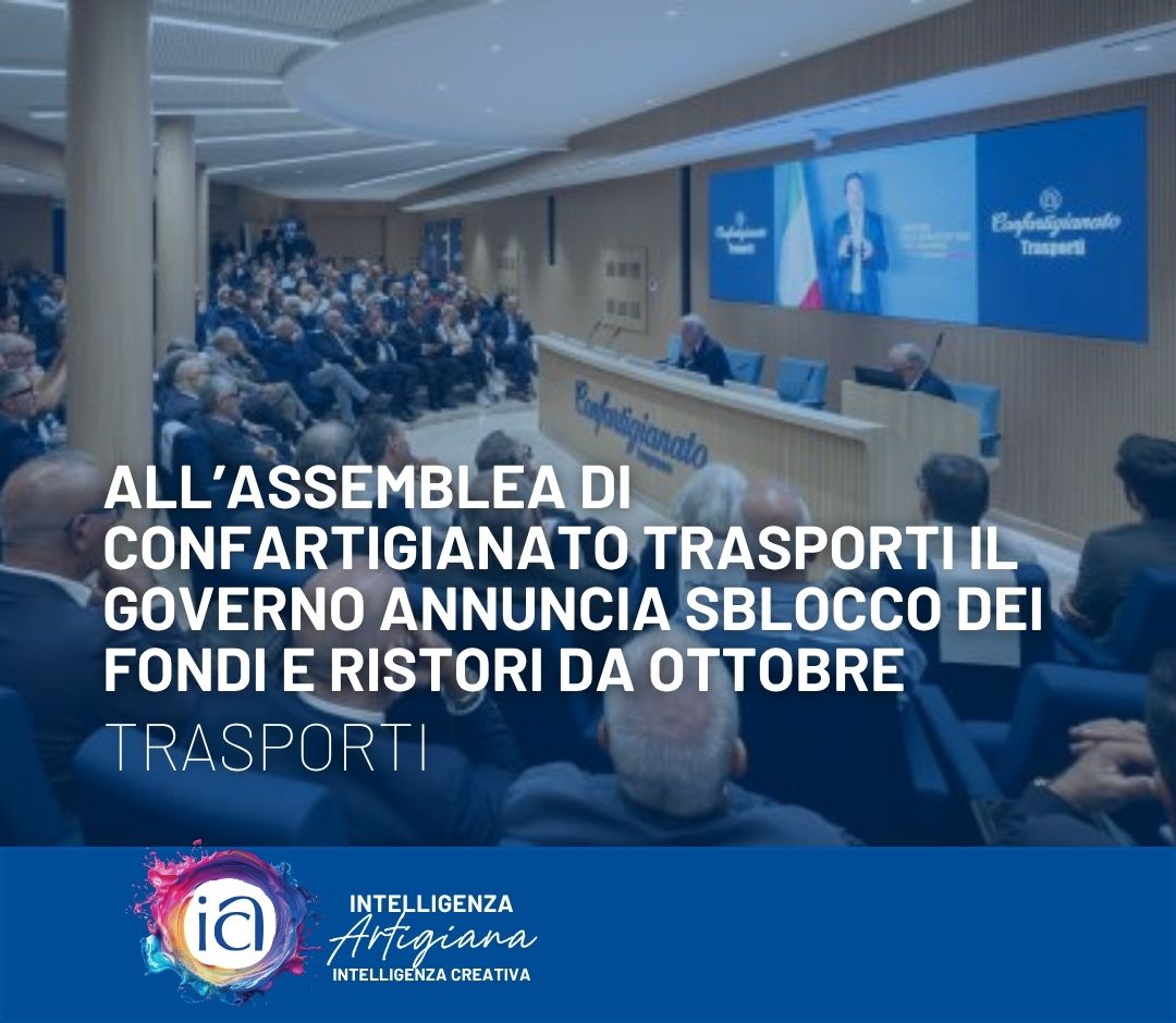 All’Assemblea di Confartigianato Trasporti il Governo annuncia sblocco dei fondi e ristori da ottobre
