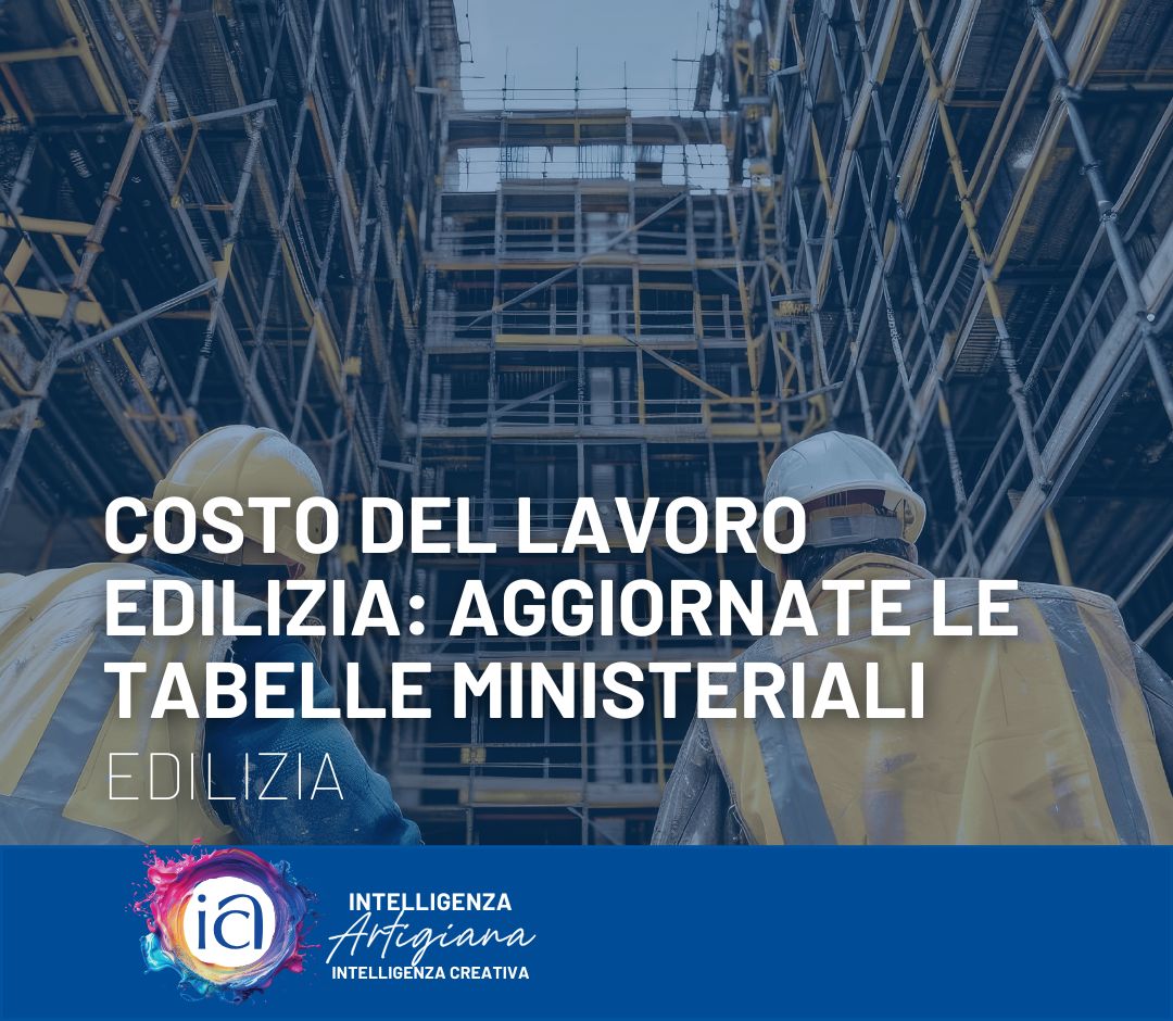 Costo del lavoro edilizia: aggiornate le tabelle ministeriali