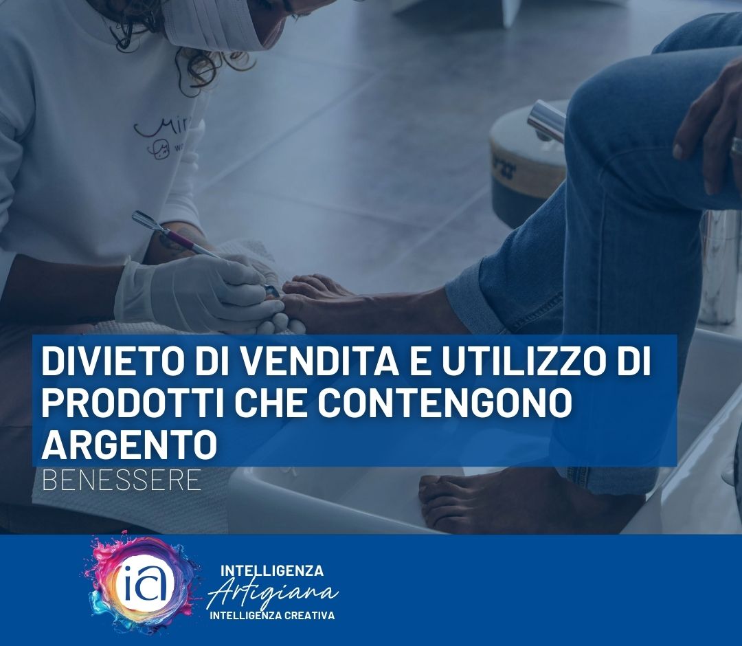 BENESSERE | Divieto di vendita e utilizzo prodotti contenenti argento