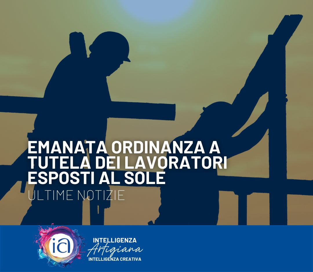 Emanata ordinanza a tutela dei lavoratori esposti al sole