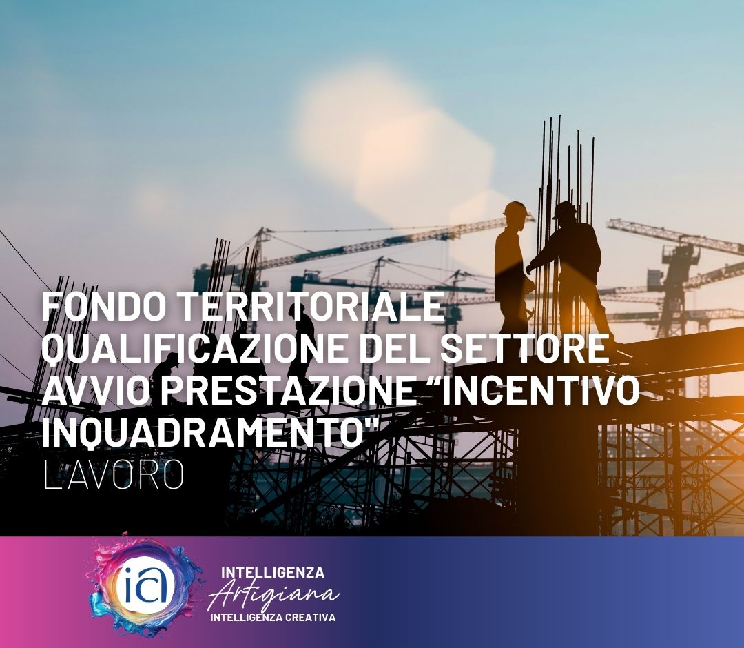 Fondo Territoriale Qualificazione del Settore Avvio prestazione “Incentivo Inquadramento