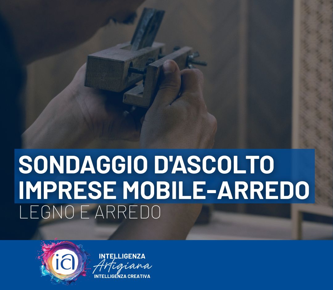 Sondaggio d'ascolto imprese Mobile-Arredo